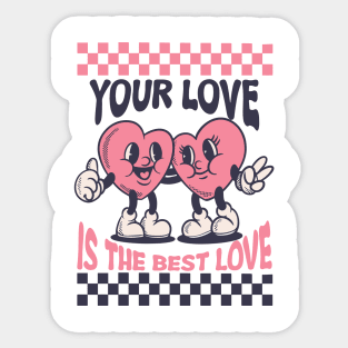 your love is the best love Sticker